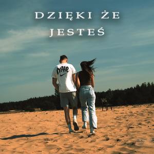 Dzięki, że jesteś (Explicit)