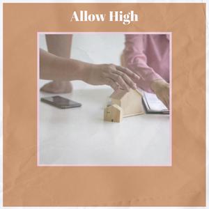 Allow High