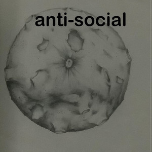 Anti-Social (Explicit)