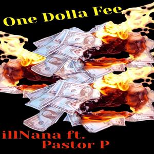 One Dolla FeeFee(feat. Pastor P) (Explicit)