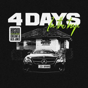 4 Days in the Trap (feat. Chillinit & Alex Jones) (Explicit)