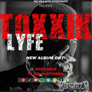 TOXIC LYFE (Explicit)
