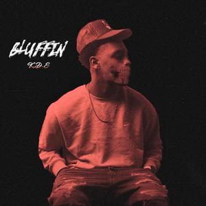 Bluffin' (Explicit)