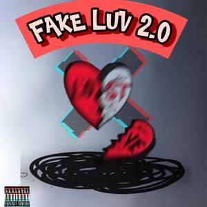 Fake Luv 2.0 (Explicit)