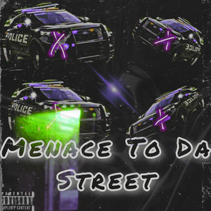 Meance To Da Street (Explicit)