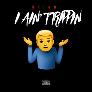 I Aint Trippin (Explicit)