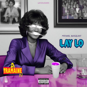 Lay Lo (Chopped and Slowed) (Explicit)