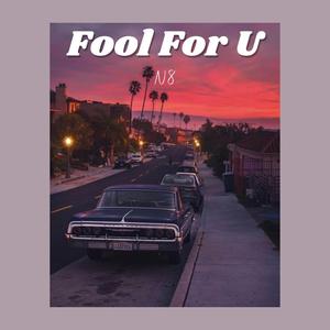 Fool For U (Explicit)