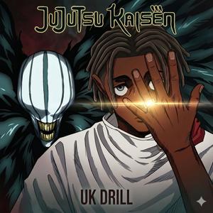 YUTA OKKOTSU UK DRILL (JUJUTSU KAISEN RAP) (Explicit)