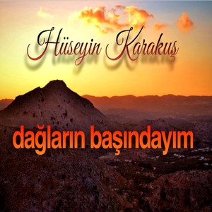 Dağların Başındayım