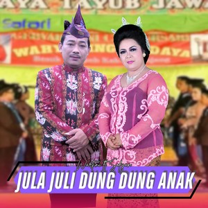 Jula Juli Dung Dung Anak