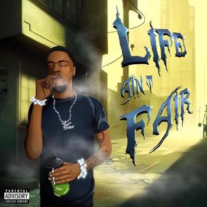 Life Ain't Fair (Explicit)