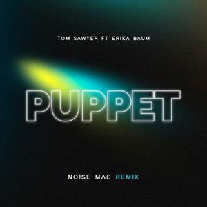 Puppet (feat. Erika Baum) [Noise Mac Remix]