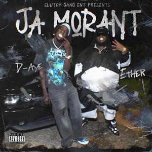 Ja Morant (feat. D-Aye) [Explicit]