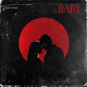 Baby (feat. Shxe) (Remix)