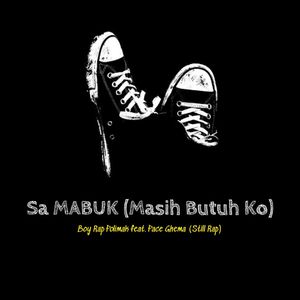 Sa MABUK (Masih Butuh Ko)