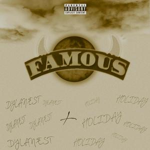 Famous (feat. HOLIDAY) [Explicit]