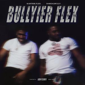 BULLYIER FLEX (Explicit)