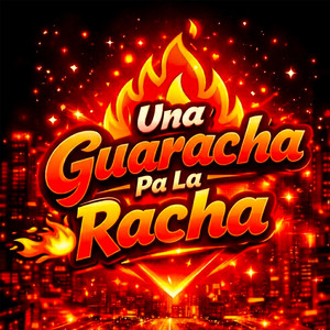 Una Guaracha Pa La Racha