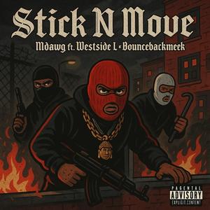 Stick N Move (feat. BounceBackMeek & Westside L) (Explicit)