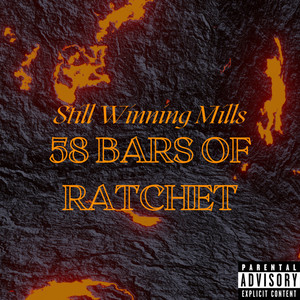 58 Bars Of Ratchet (Explicit)