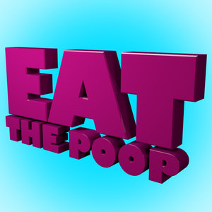 Eat The Poop