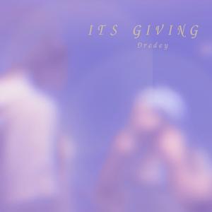 It's Giving (Explicit)