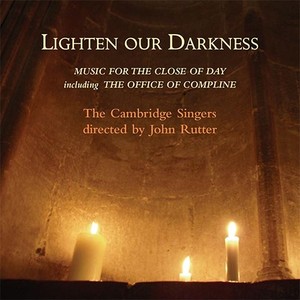 LIGHTEN OUR DARKNESS - MUSIC FOR THE CLOSE OF DAY