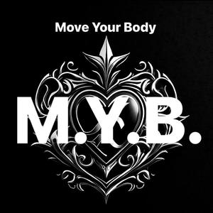 Move Your Body (feat. dirtboyghost & BILL$) [Explicit]