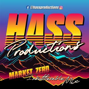 Hass Productions (feat. Market Zero) (Insufferable Mix)