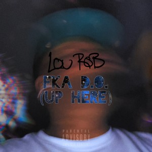 F.K.A D.O. (Up Here) (Explicit)