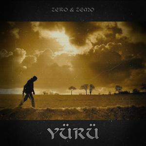 Yürü (feat. ZER0 & ZEMO) [Explicit]