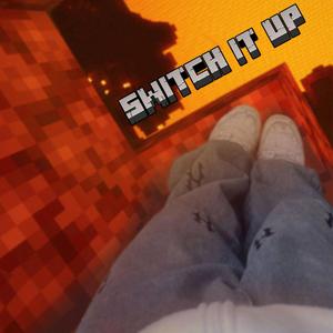 switch it up (Explicit)