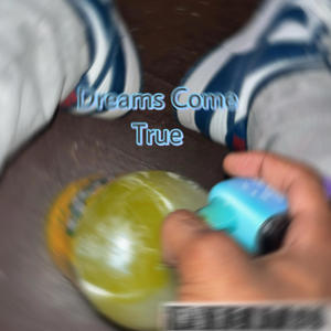 Dreams Come True (feat. Dee Loww & Lil sixx) (Explicit)