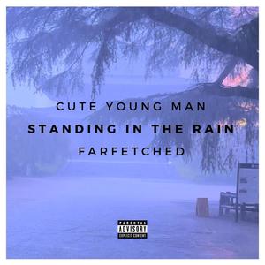 Standing in the Rain (feat. Farfetched) [Explicit]