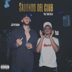 SALIENDO DEL CLUB (feat. YAB) (Explicit)