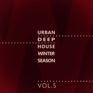 Urban Deep-House Winter Season - Vol.5