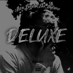 Ain Been da Same (Deluxe) [Explicit]