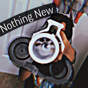 Nothing New (Explicit)