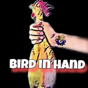 Bird in hand (Explicit)
