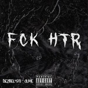 Fck Htr (Explicit)