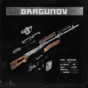 Dragunov (feat. Jeft, OG Malo, Oz & J. Ace) (Explicit)