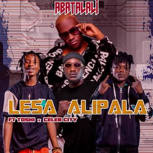 Lesa alipala (feat. Toshi young stunna)