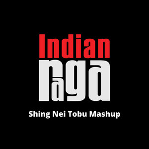 Shing Nei Tobu Mashup - Mishra Keervani - Adi talam