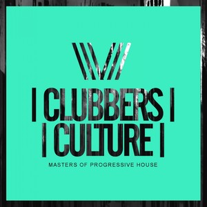 Clubbers Culture: Masters Of Progressive House