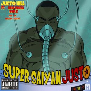 Super Saiyan Justo (feat. HeartBreak Bonez) [Explicit]