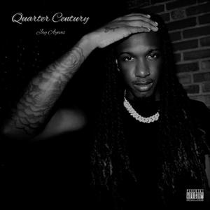 Quarter Century (Explicit)