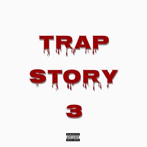 Trap Story 3 (feat. Kye Hefner) [Explicit]