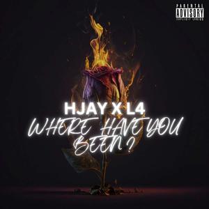 Where Have You Been? (feat. L4) (Explicit)