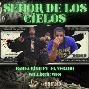 Senor De Los Cielos (feat. El Vegano & Willistic Wes)